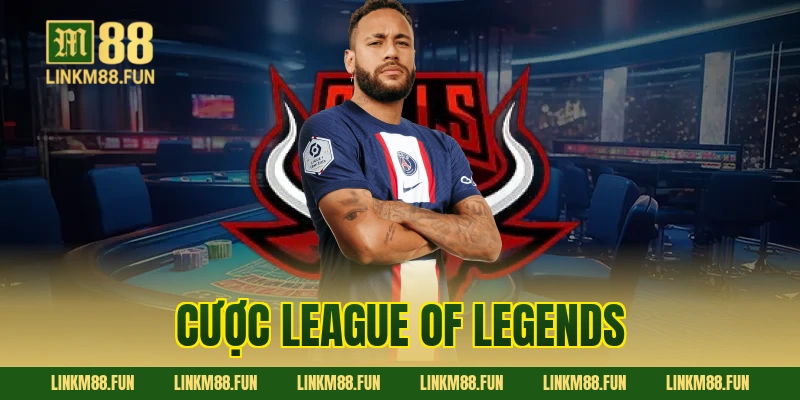 cược League of Legends